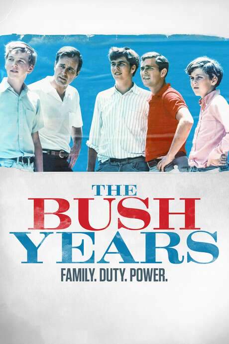 The Bush Years: Family, Duty, Power
